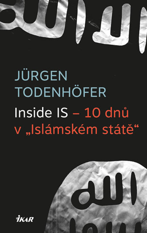 Inside IS. 10 dnů v "Islámském státě"