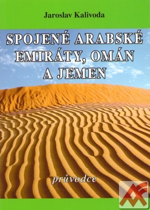 Spojené arabské emiráty, Omán a Jemen - průvodce