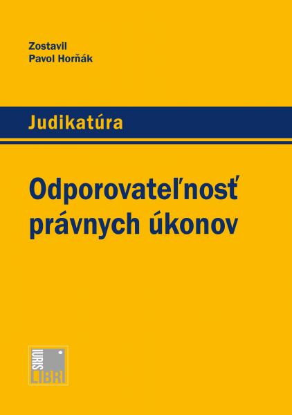 Odporovateľnosť právnych úkonov - Pavol Horňák
