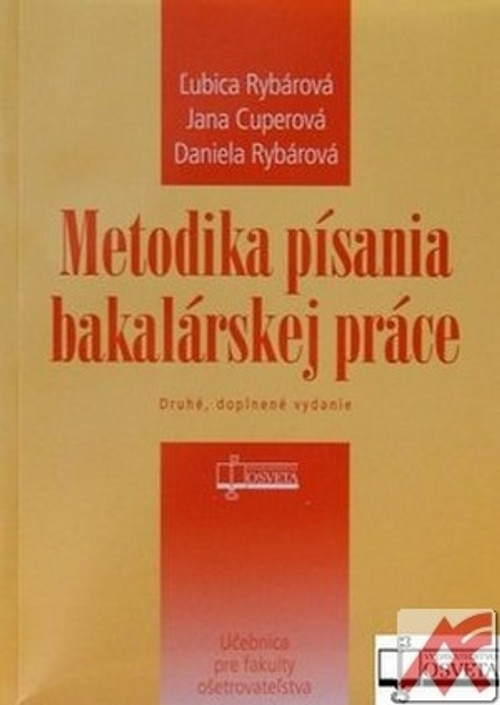 Metodika písania bakalárskej práce. Učebnica pre fakulty ošetrovateľstva