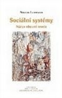 Sociální systémy. Nárys obecné teorie