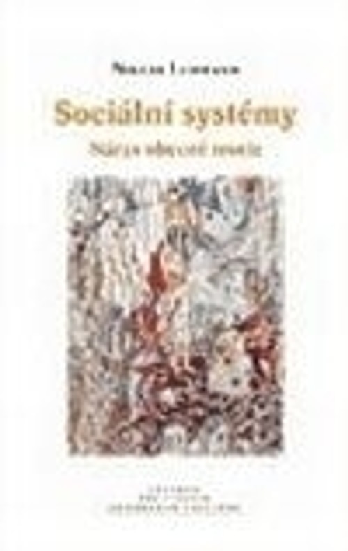 Sociální systémy. Nárys obecné teorie