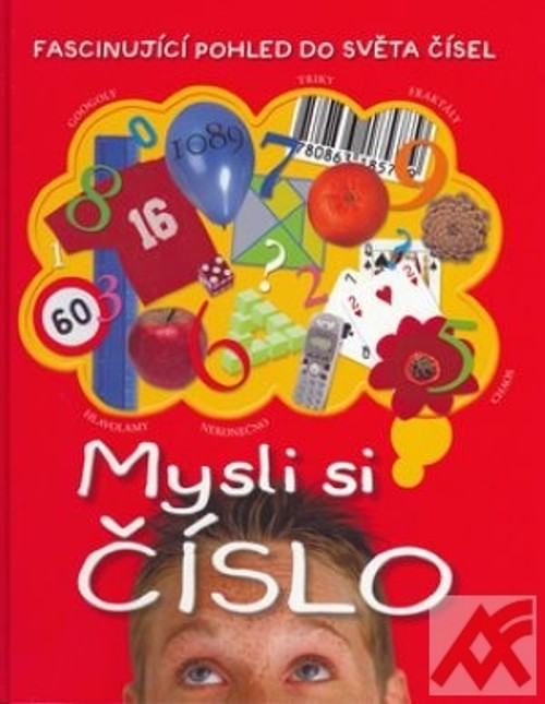 Mysli si číslo. Fascinujúci pohľad do sveta čísel