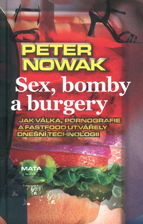 Sex, bomby a burgery