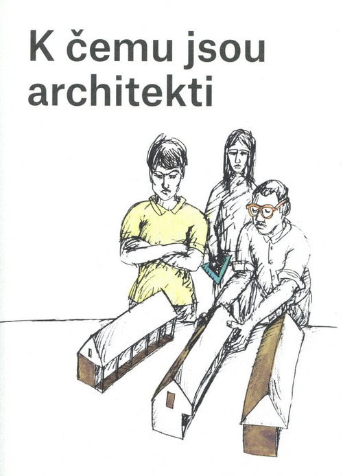 K čemu jsou architekti