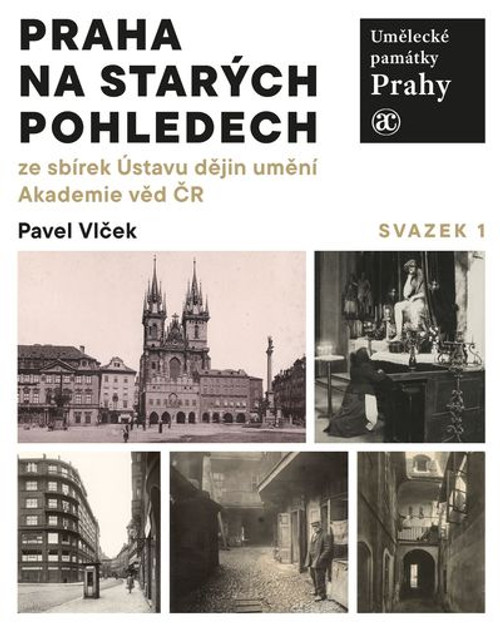 Praha na starých pohledech ze sbírek Ústavu dějin umění Akademie věd ČR