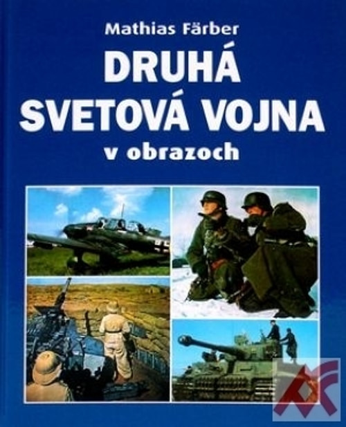 Druhá svetová vojna v obrazoch
