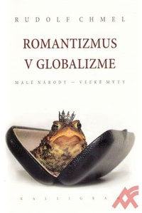 Romantizmus v globalizme. Malé národy - veľké mýty