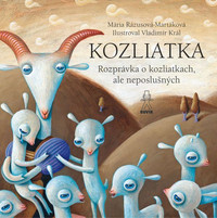 Kozliatka (Rozprávka o kozliatkach, ale poslušných) - nové vydanie