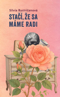 Stačí, že sa máme radi