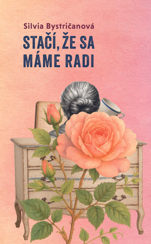 Stačí, že sa máme radi