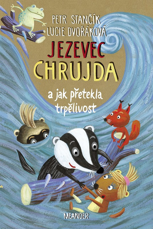 Jezevec Chrujda a jak přetekla trpělivost