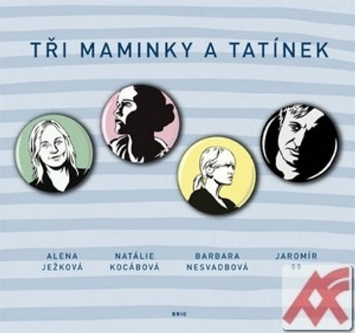 Tři maminky a tatínek