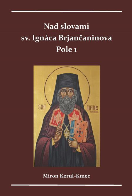 Nad slovami sv. Ignáca Brjančaninova