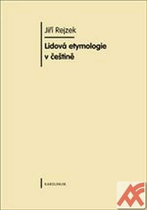 Kniha Lidová etymologie v češtině