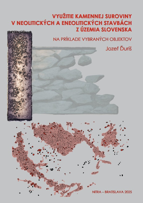 Využitie kamennej suroviny v neolitických a eneolitických stavbách z územia Slovenska