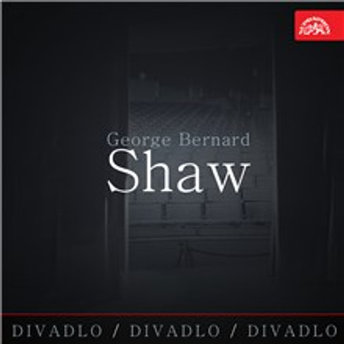 Divadlo, divadlo, divadlo - George Bernard Shaw