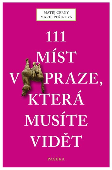 111 míst v Praze, která musíte vidět