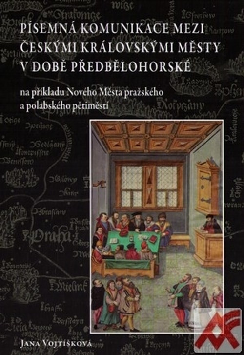 Písemná komunikace mezi českými královskými městy v době předbělohorské