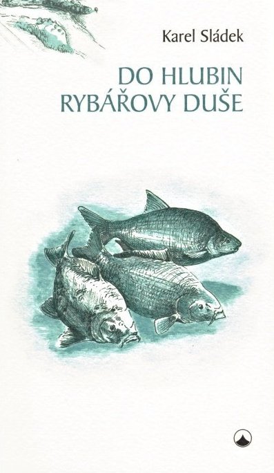 Do hlubin rybářovy duše