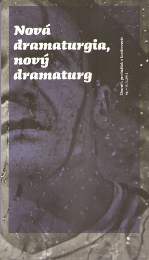 Nová dramaturgia, nový dramaturg