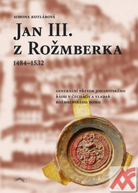 Jan III. z Rožmberka 1484-1532