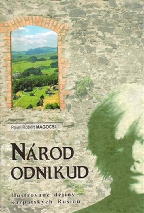 Národ odnikud. Ilustrované dějiny karpatských Rusínů