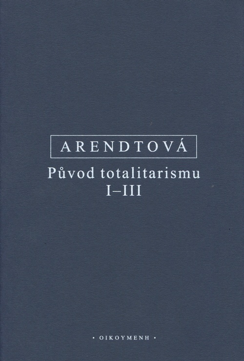 Původ totalitarismu I.- III.