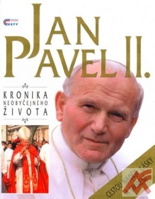 Jan Pavel II. Kronika neobyčejného života