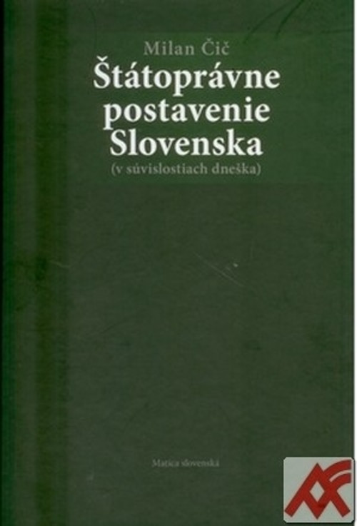 Štátoprávne postavenie Slovenska (v súvislostiach dneška)