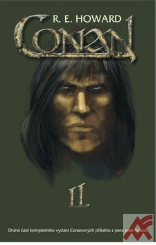 Conan II. Druhá část kompletnéhó vydání Konanových příběhů z pera jeho tvůrce
