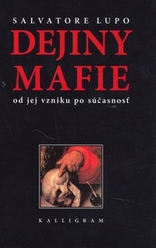 Dejiny mafie od jej vzniku po súčasnosť