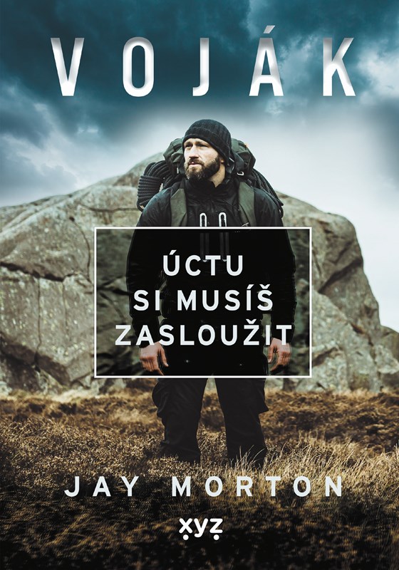 Voják. Úctu si musíš zasloužit