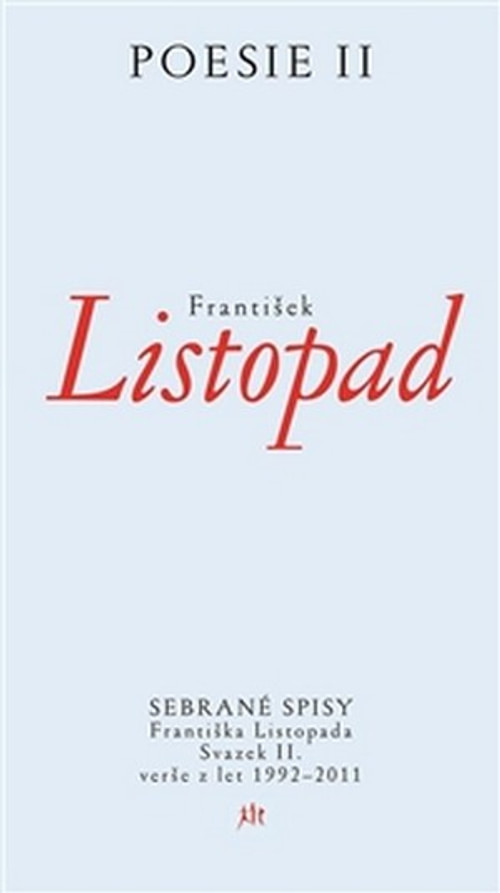 Poesie II. Sebrané spisy Františka Listopada - Svazek II. verše z let 1992-2011