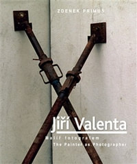 Jiří Valenta. Malíř fotografem / The Painter as Photographer