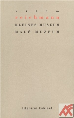 Malé muzeum / Kleines Museum