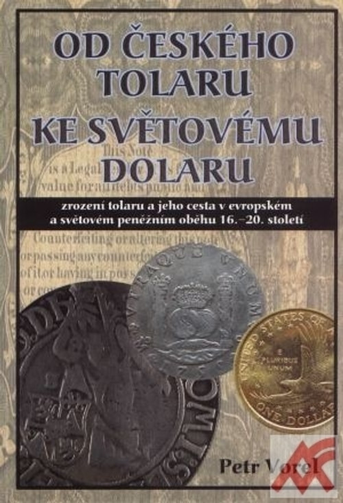 Od českého tolaru ke světovému dolaru