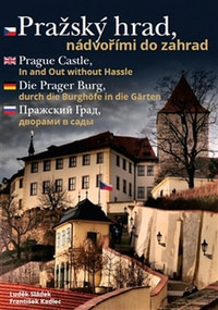 Pražský hrad, nádvořími do zahrad