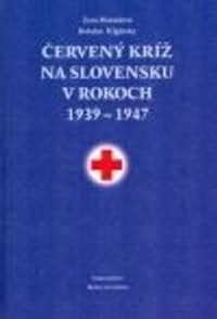 Červený kríž na Slovensku v rokoch 1939-1947