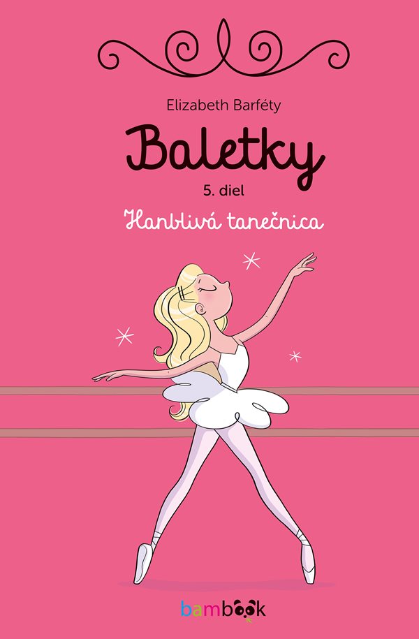 Baletky. Hanblivá tanečnica Baletky. Hanblivá tanečnica