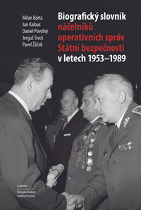 Biografický slovník náčelníků operativních správ StB v letech 1953-1989