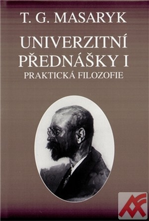 Kniha Univerzitní přednášky I. Praktická filozofie