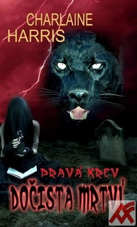 Pravá krev. Dočista mrtví