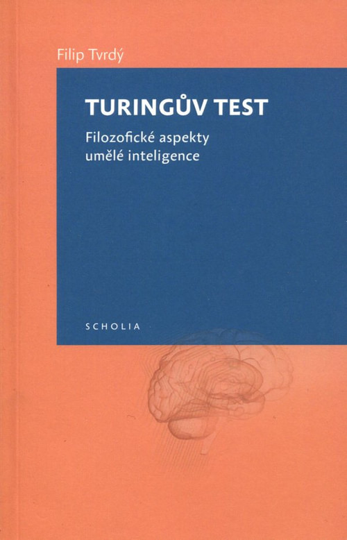 Turingův test. Filozofické aspekty umělé inteligence