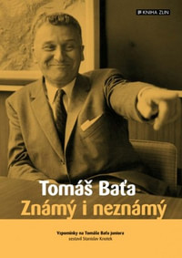 Tomáš Baťa. Známý i neznámý + CD
