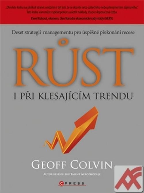 Růst i při klesajícím trendu. Deset strategií managementu pro úspěšné překonání