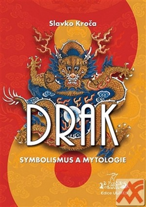 Drak. Symbolismus a mytologie