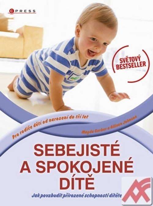 Sebejisté a spokojené dítě. Jak povzbudit přirozené schopnosti dítěte