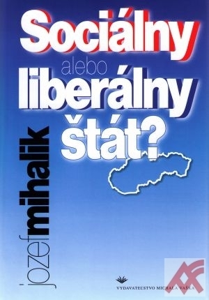 Sociálny alebo liberálny štát?