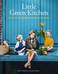 Little Green Kitchen - Jednoduchá vegetariánská dětská jídla